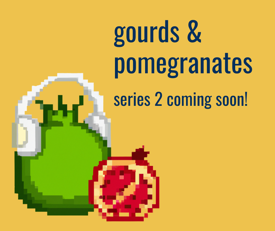 Gourds and Pomegranates Podcast